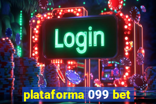 plataforma 099 bet